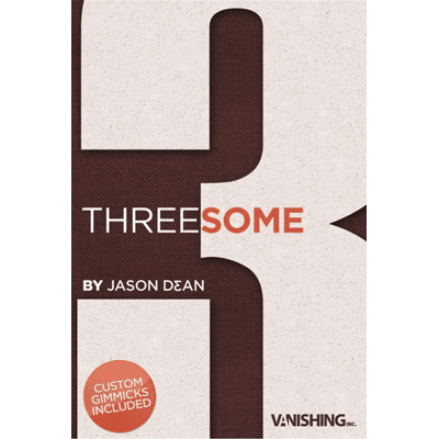 Threesome by Jason Dean & Vanishing Inc