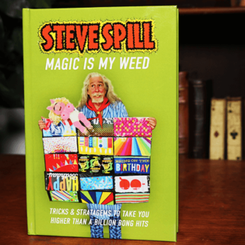 MAGIC IS MY WEED by Steve Spill - Book