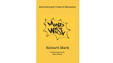 MIND WISE: Entertaining & Creative Mentalism by Richard Mark
