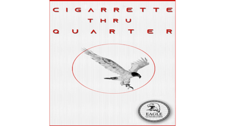 Cigarette Thru Quarter (One Sided) by Eagle Coins
