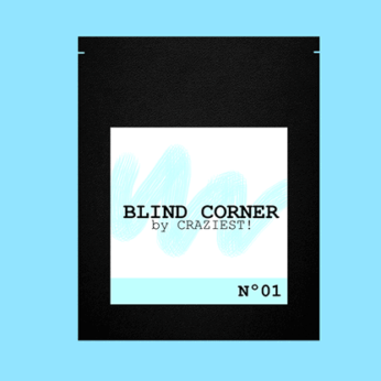 BLIND CORNER by Craziest!