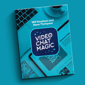 Video Chat Magic by Will Houstoun and Steve Thompson - Book