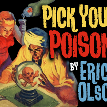 Bill Abbott Magic: Pick Your Poison by Erick Olson