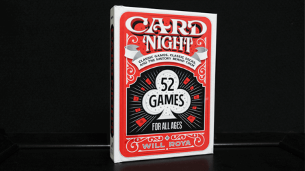 Card Night Classic Games, Classic Decks and The History Behind Them by Will Roya - Book