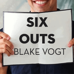 Six Outs by Blake Vogt