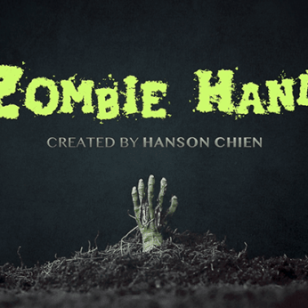 ZOMBIE HAND (2021 VERSION) by Hanson Chien & Bob Farmer