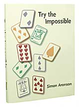 Try The Impossible by Simon Aronson