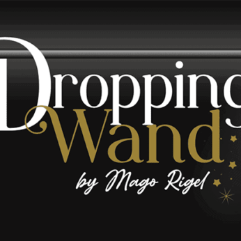 DROPPING WAND by Mago Rigel & Twister Magic