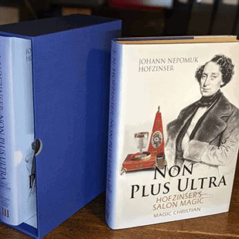 NON PLUS ULTRA: HOFZINSER's Salon Magic by Magic Christian - Vol. III and IV - Book