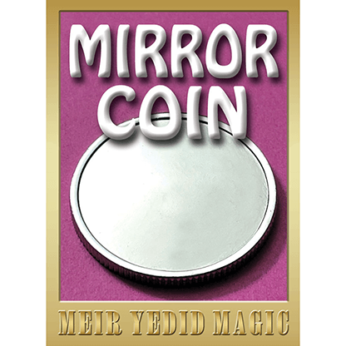 Mirror Coin by Meir Yedid Magic