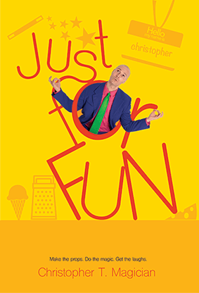 Just for Fun by Christopher T. Magician
