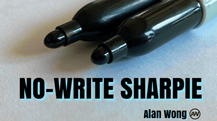 NO WRITE SHARPIE by Alan Wong