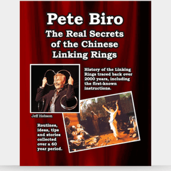 The Real Secrets of the Chinese Linking rings by Pete Biro